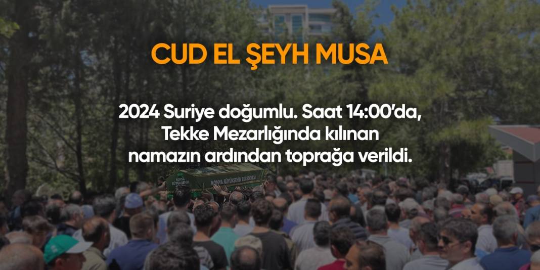 Konya'da bugün vefat edenler | 24 Ağustos 2024 10